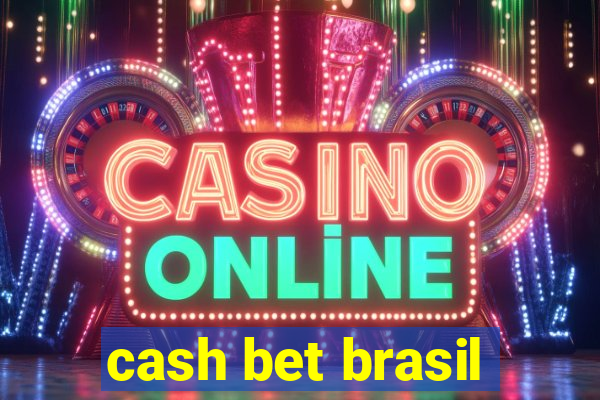 cash bet brasil